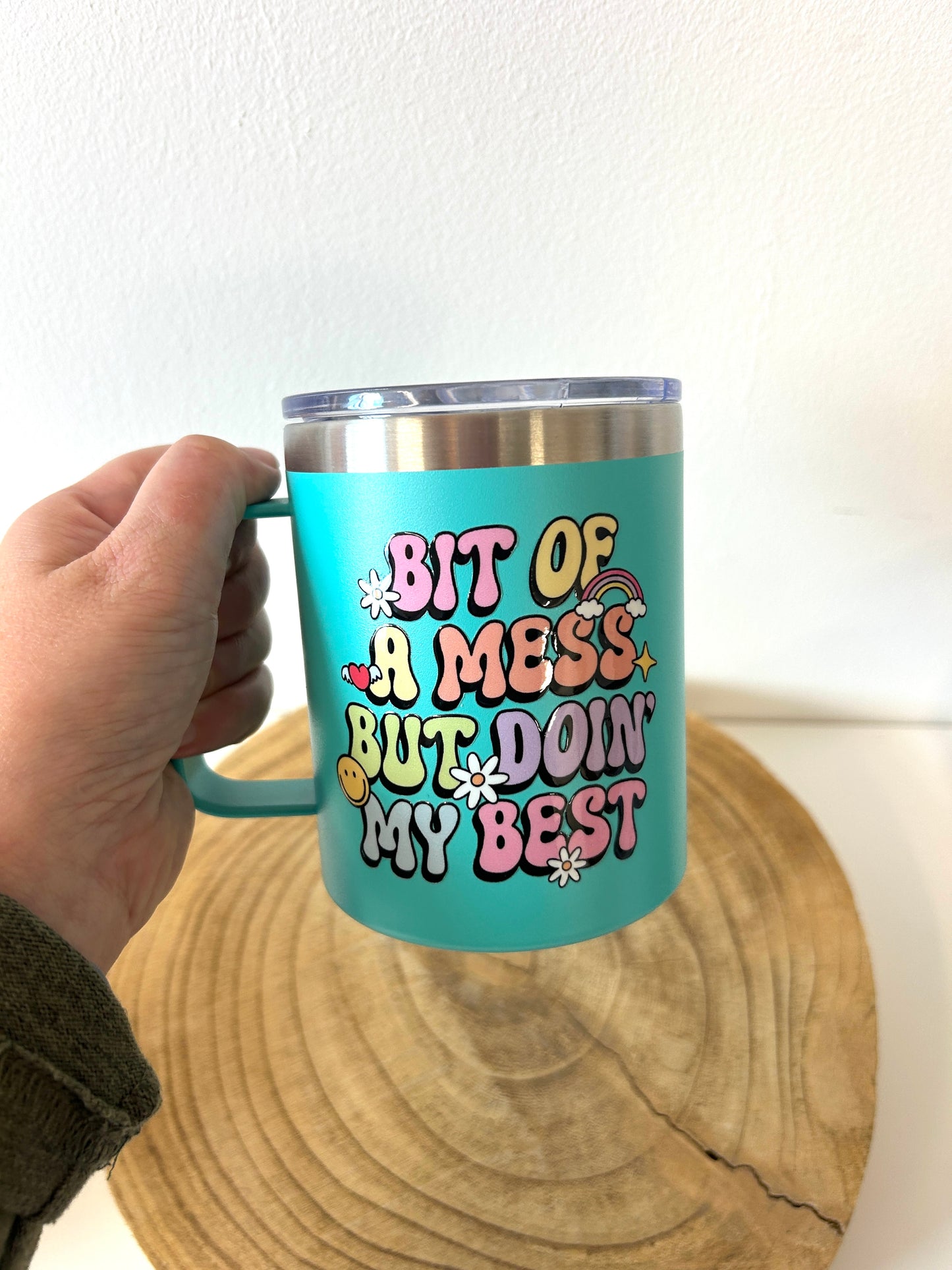 'Bit of a mess but doin my best' Travel mug
