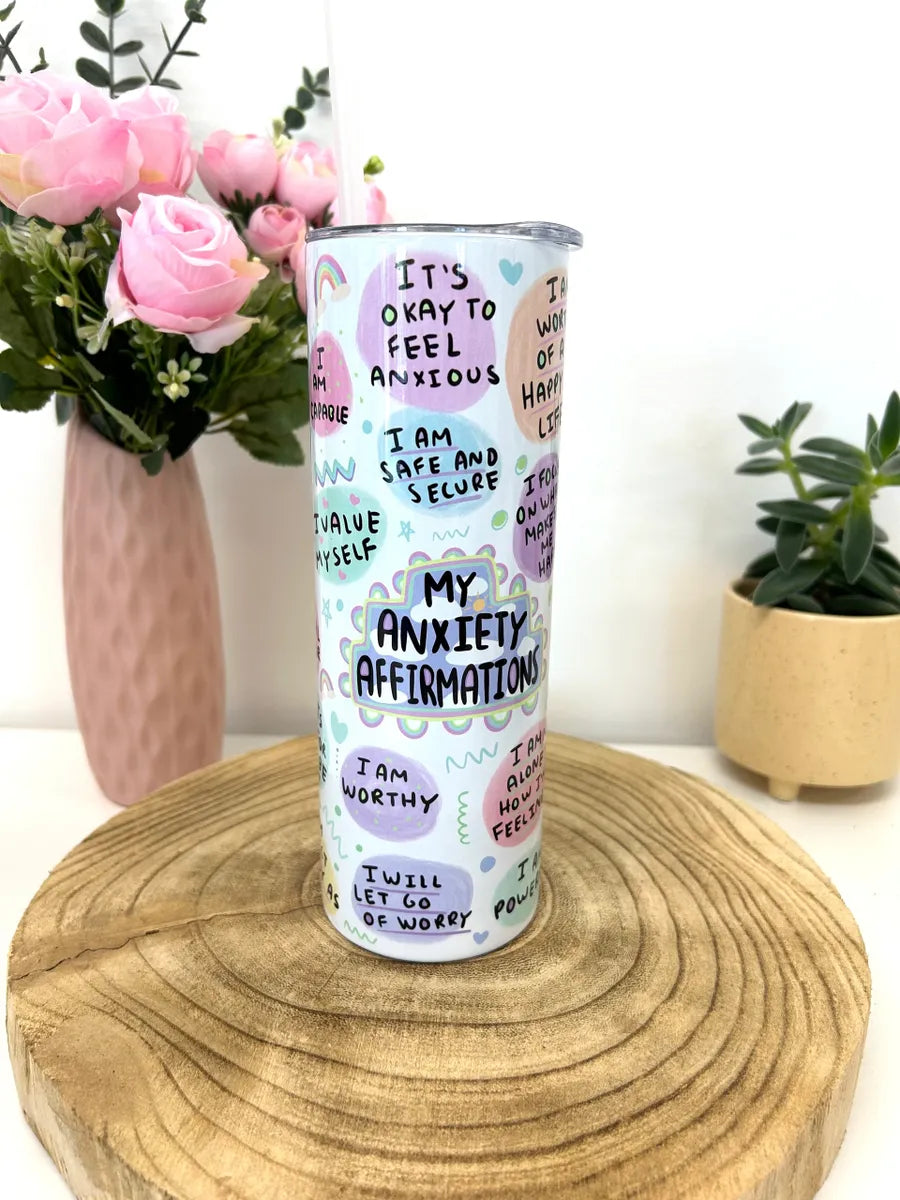 My anxiety affirmation drink tumbler