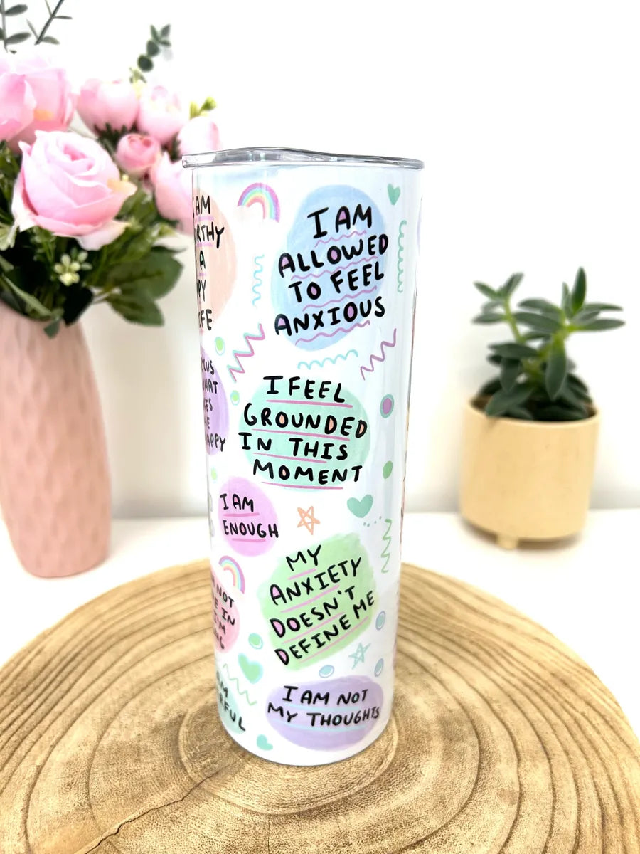 My anxiety affirmation drink tumbler