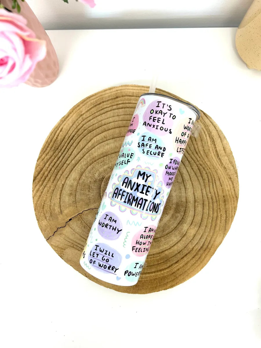 My anxiety affirmation drink tumbler