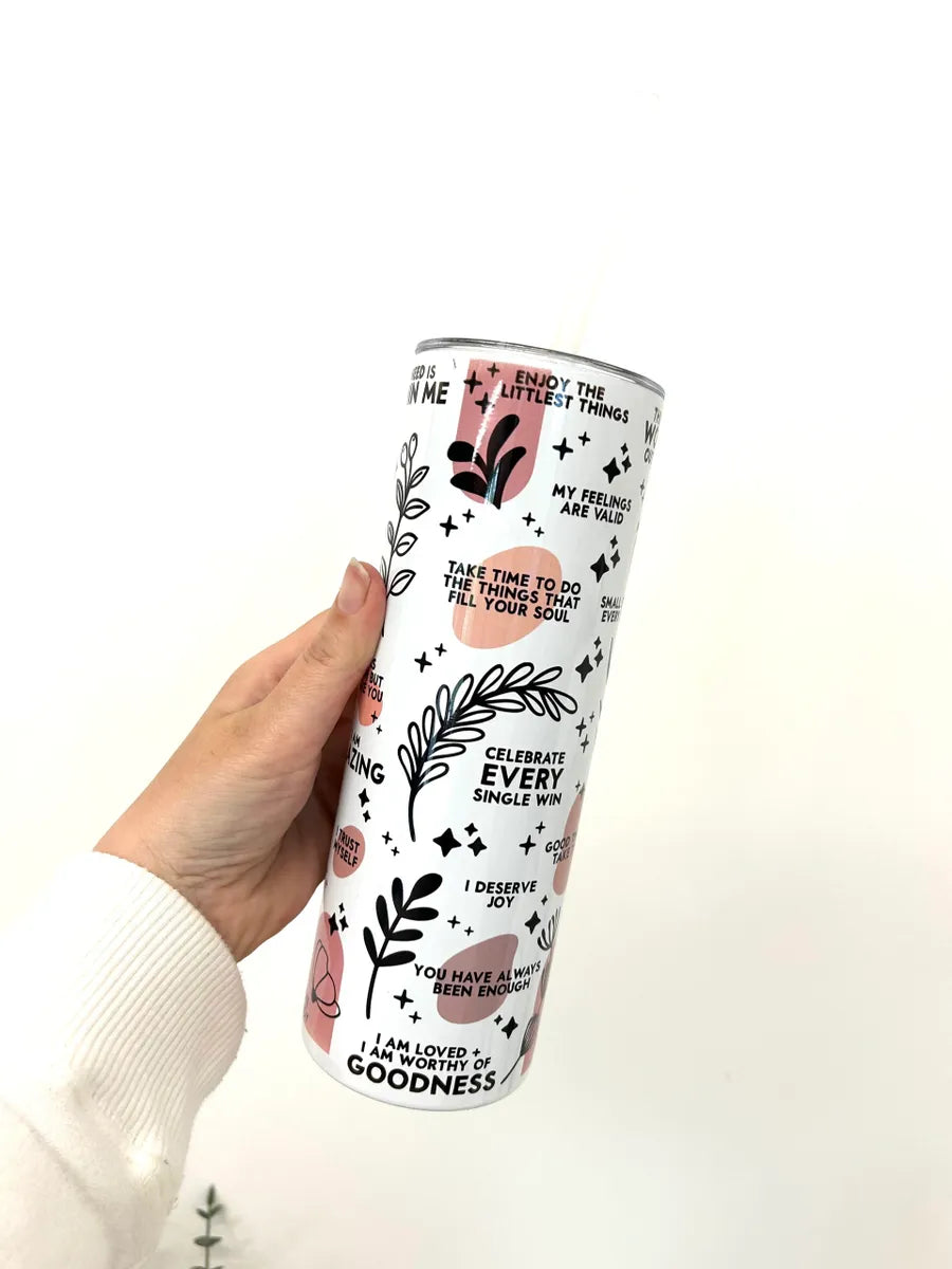 Daily reminders drinks tumbler - Gift for her.