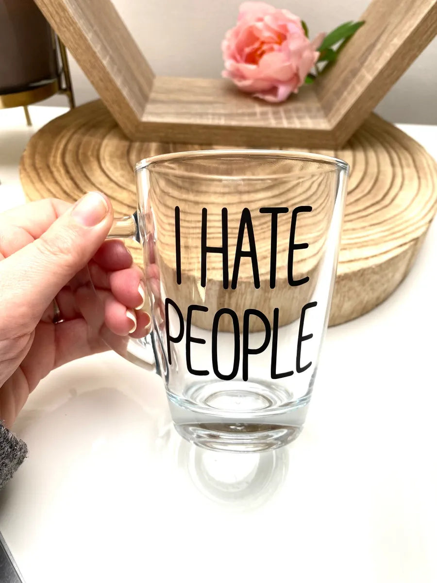 'I hate people' Funny glass mug