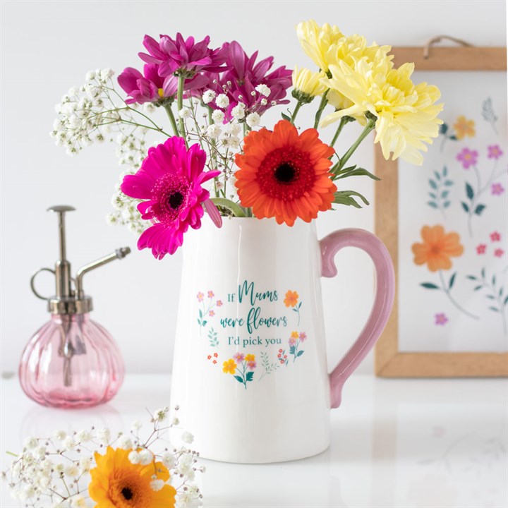 'If mums were flowers i would pick you' Jug - Mothers day gift - Gift for her