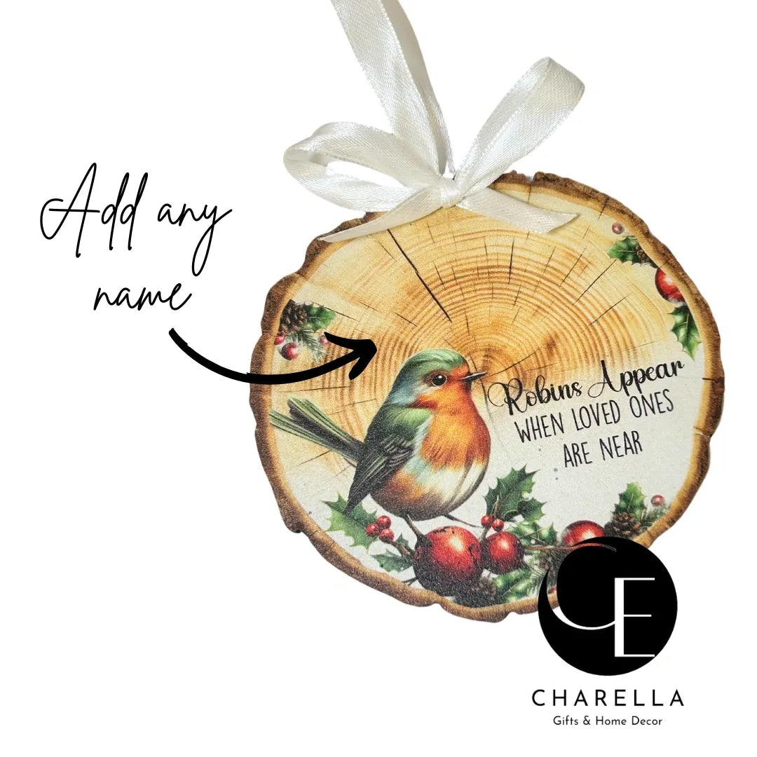 'Robins appear when loved ones are near' Wooden Decoration