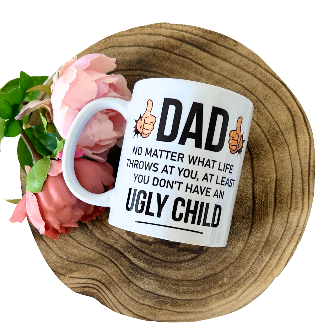 Funny Dad mug  - Ugly Child - Gift for dad
