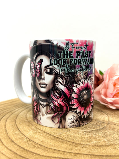 Forget the past - feel good mug - gift for her