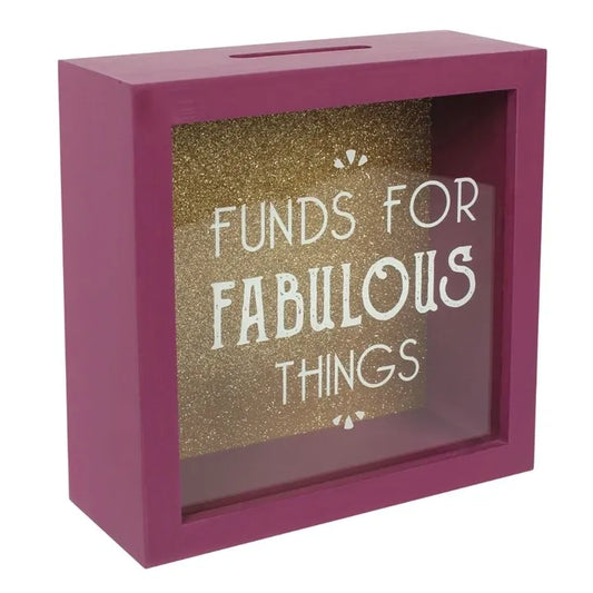 'Funds for fabulous things' Money box, Money saving box