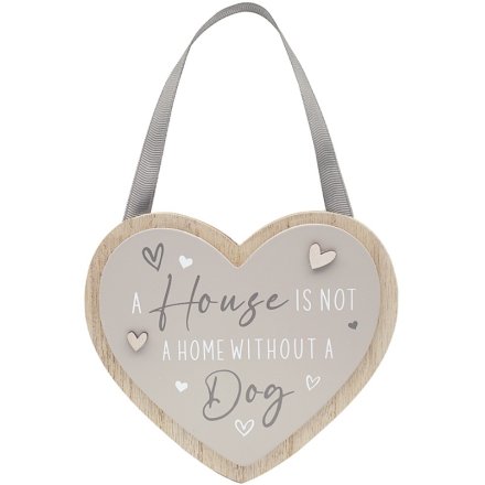 'Home is not a house without a dog' Hanging heart
