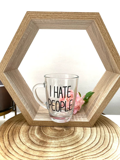 'I hate people' Funny glass mug